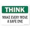 Signmission OSHA Think Sign, Make Every Move A Safe One, 10in X 7in Rigid Plastic, 7" W, 10" L, Landscape OS-TS-P-710-L-19623 - alternate 1